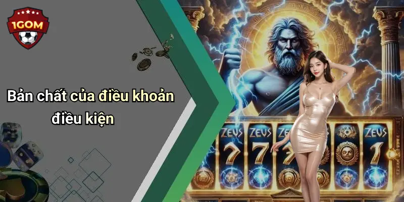 Bản chất của điều khoản điều kiện