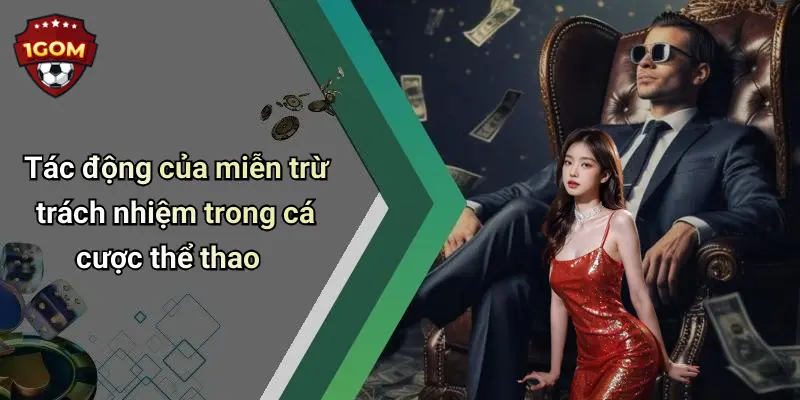 Tác động của miễn trừ trách nhiệm trong cá cược thể thao