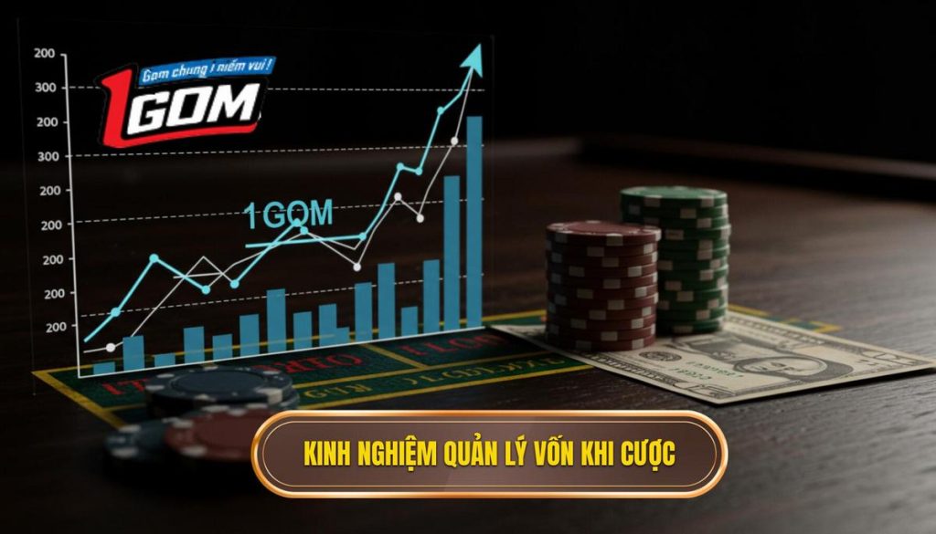 Kinh Nghiệm Quản Lý Vốn Khi Cược