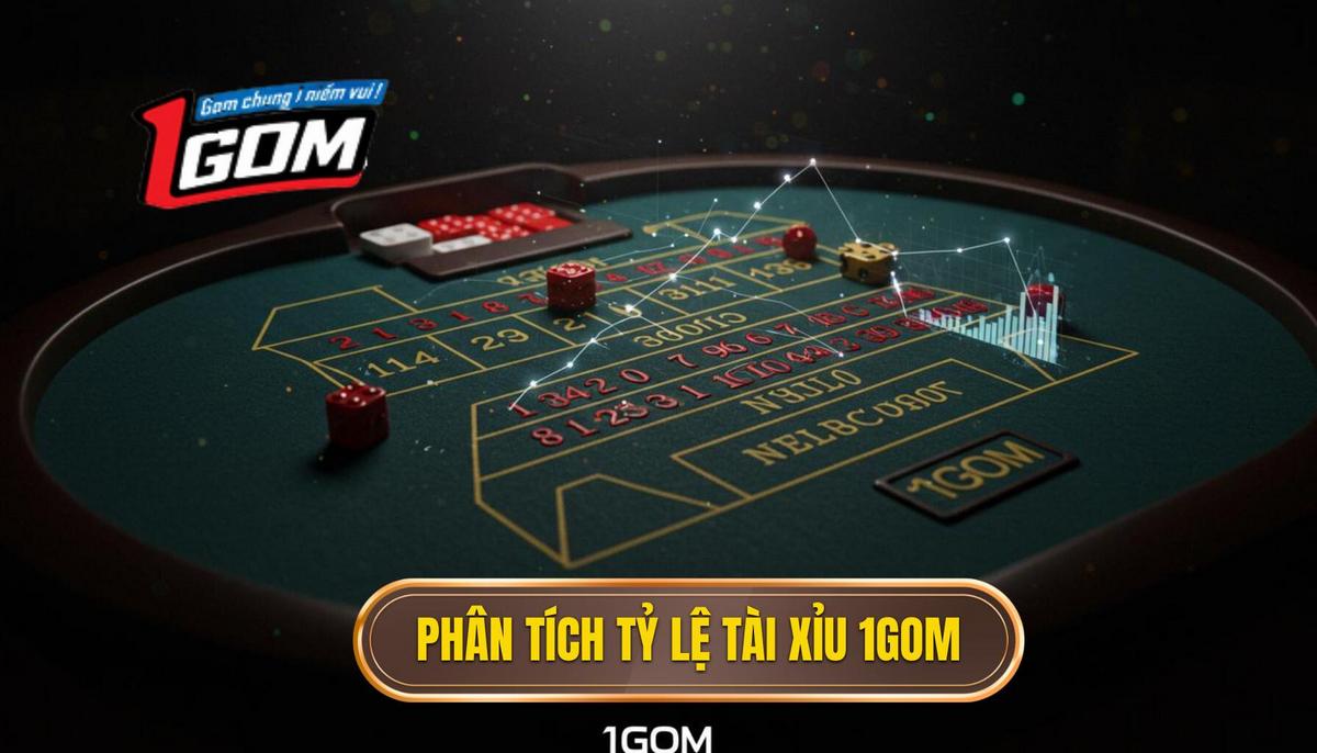 Phân Tích Cơ Bản Về Bảng Tỷ Lệ Tài Xỉu Và Vai Trò Của 1gom
