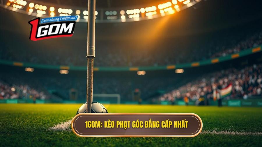 Kèo cược đội nhận quả phạt góc trong 10 phút đầu: Bí quyết thắng lớn