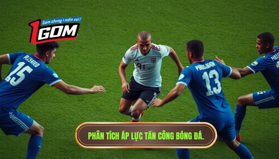 Phân Tích áp Lực Tấn Công Bóng đá.
