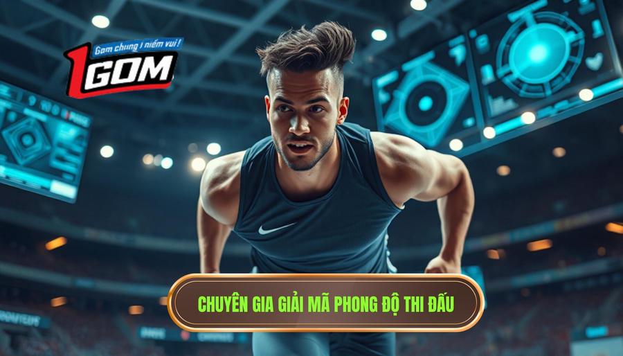 1. Chuyên Gia Giải Mã Phong độ Thi đấu