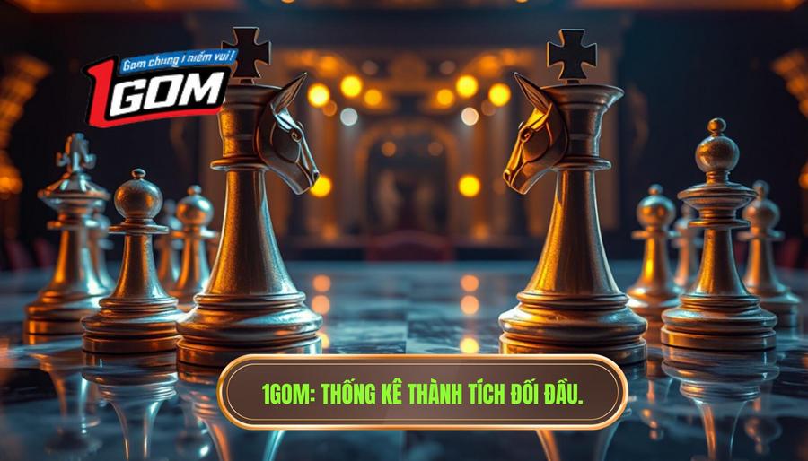 1gom Thống Kê Thành Tích đối đầu.