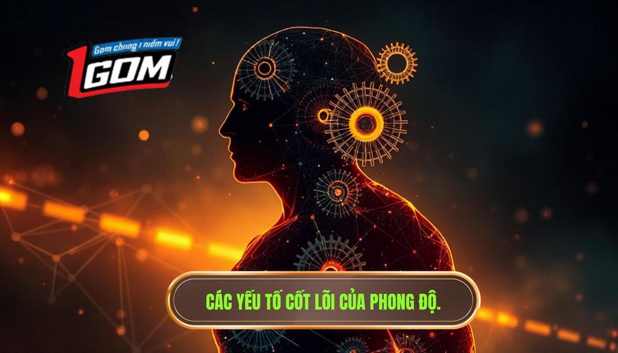 2. Các Yếu Tố Cốt Lõi Của Phong độ.